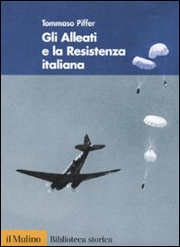9788815133359 - Gli alleati e la Resistenza italiana