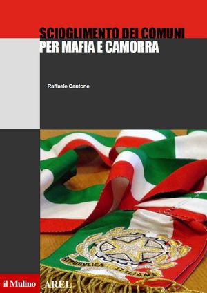 9788815138156 - Scioglimento dei comuni per mafia e camorra