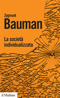9788815139221 - La società individualizzata. Come cambia la nostra esperienza
