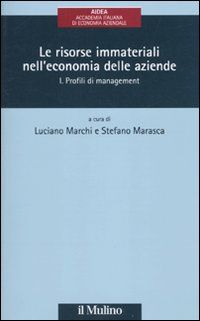 9788815139276 - Le risorse immateriali nell'economia delle aziende. Vol. 1: Profili di management