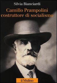9788815139900 - Camillo Prampolini costruttore di socialismo