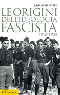 9788815233387 - Le origini dell'ideologia fascista. 1918-1925