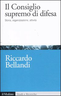 9788815233691 - Il Consiglio supremo di difesa