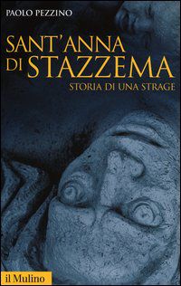 9788815242006 - Sant'Anna di Stazzema. Storia di una strage