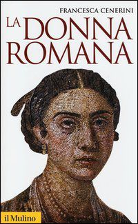 9788815245359 - La donna romana. Modelli e realtà