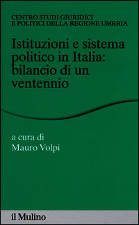 9788815257543 - Istituzioni e sistema politico in Italia: bilancio di un ventennio