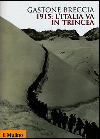 9788815257970 - 1915: l'Italia va in trincea