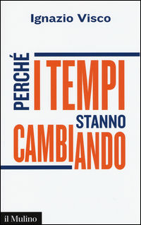 9788815259653 - Perché i tempi stanno cambiando