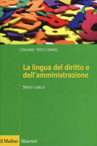 9788815265449 - La lingua del diritto e dell'amministrazione