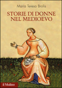 9788815268006 - Storie di donne nel Medioevo