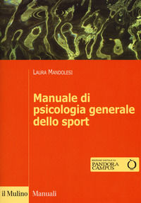 9788815272126 - Manuale di psicologia generale dello sport. Con Contenuto digitale per download e accesso online