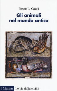 9788815274281 - Gli animali nel mondo antico