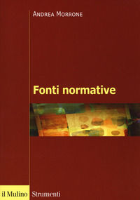 9788815278234 - Fonti normative. Concetti generali, problemi, casi