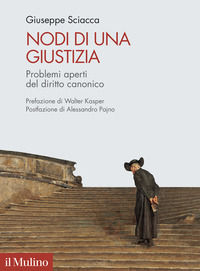 9788815295576 - Nodi di una giustizia. Problemi aperti del diritto canonico