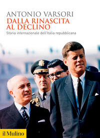 9788815295835 - Dalla rinascita al declino. Storia internazionale dell'Italia repubblicana