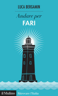 9788815383372 - Andare per fari