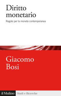 9788815386304 - Diritto monetario. Regole per la moneta contemporanea
