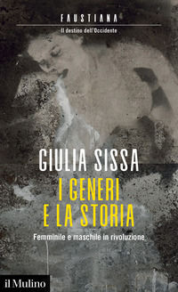 9788815388728 - I generi e la storia. Femminile e maschile in rivoluzione