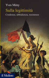 9788815390912 - Sulla legittimità. Credenze, ubbidienza, resistenze