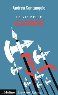 9788815391353 - Le vie delle guerre