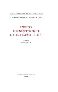 9788815392190 - Benedetto Croce con i socialisti italiani. Carteggi