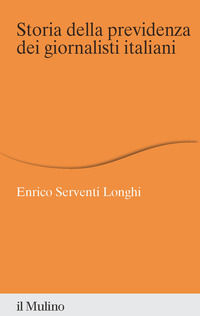 9788815396488 - Storia della previdenza dei giornalisti italiani