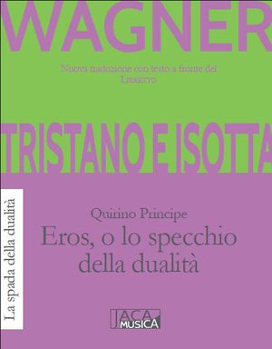 9788816230033 - Tristano e Isotta. Eros, o lo specchio della dualità