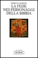 9788816303645 - La fede nei personaggi della Bibbia