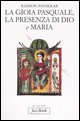 9788816304444 - La gioia pasquale, la presenza di Dio e Maria