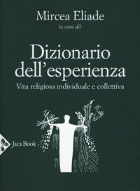 9788816306325 - Dizionario dell'esperienza. Vita religiosa individuale e collettiva