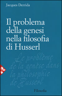 9788816371538 - Il problema della genesi nella filosofia di Husserl