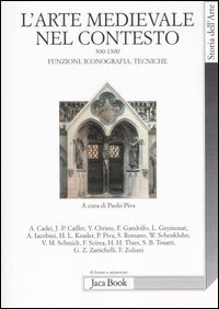 9788816406353 - L'arte medievale nel contesto 300-1300. Funzioni, iconografia, tecniche