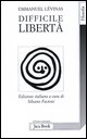 9788816406490 - Difficile libertà