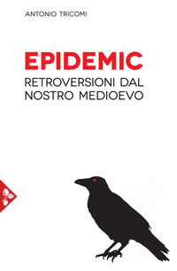 9788816417113 - Epidemic. Retroversioni dal nostro medioevo