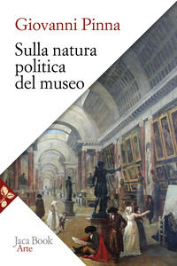 9788816419360 - La natura politica del museo