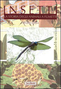 9788816573680 - Insetti. La storia degli animali a fumetti. Ediz. illustrata