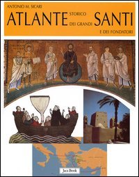 9788816603516 - Atlante storico dei grandi santi e dei fondatori