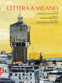 9788816606487 - Lettera a Milano. Ediz. illustrata