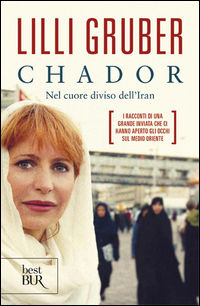 9788817012249 - Chador. Nel cuore diviso dell'Iran