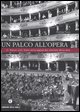 9788817012782 - Un palco all'opera. Il Teatro alla Scala nelle pagine del Corriere della Sera