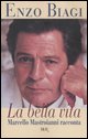 9788817014229 - La bella vita. Marcello Mastroianni racconta