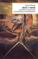 9788817016391 - Gesù e Yahvè. La frattura originaria tra Ebraismo e Cristianesimo