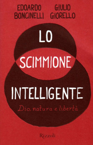 9788817017213 - Lo scimmione intelligente. Dio, natura e libertà