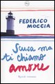 9788817017367 - Scusa ma ti chiamo amore