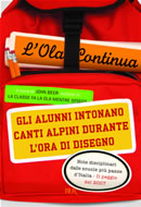 9788817018142 - Gli alunni intonano canti alpini durante l'ora di disegno. L'Ola continua
