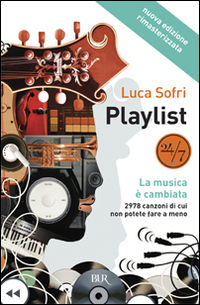 9788817020923 - Playlist. La musica è cambiata