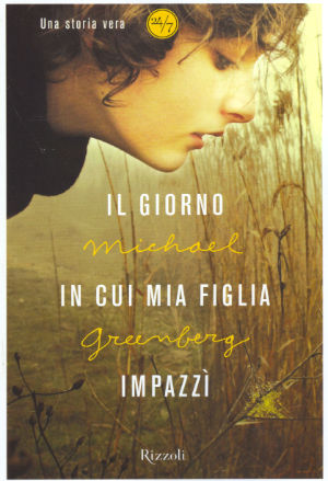9788817028028 - Il giorno in cui mia figlia impazzì