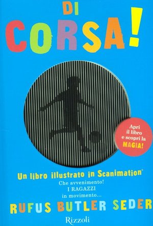 9788817031899 - Di corsa! Un libro illustrato in scanimation. Ediz. illustrata