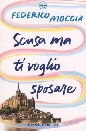 9788817032308 - Scusa ma ti voglio sposare