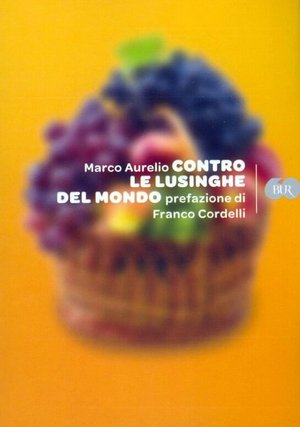 9788817033251 - Contro le lusinghe del mondo